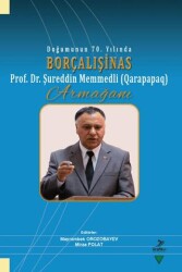 Doğumunun 70. Yılında Borçalışinas Prof. Dr. Şureddin Memmedli Qarapapaq Armağanı - Grafiker Yayınları