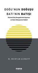 Doğu`nun Doğuşu Batı`nın Batışı - Mana Yayınları