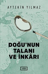 Doğu’nun Talanı ve İnkarı - Vadi Yayınları