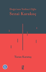 Doğunun Yedinci Oğlu Sezai Karakoç - 1