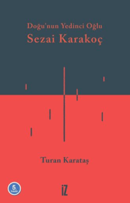 Doğunun Yedinci Oğlu Sezai Karakoç - 1