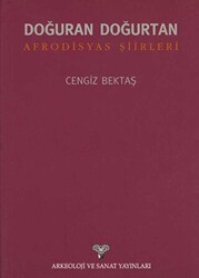 Doğuran Doğurtan Afrodisyas Şiirleri - Arkeoloji ve Sanat Yayınları