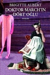Doktor March’ın Dört Oğlu - Metis Yayınları