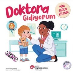 Doktora Gidiyorum Mini Sağlık Kitabım - Koç Üniversitesi Yayınları