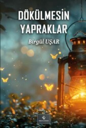 Dökülmesin Yapraklar - Fırad Yayınları
