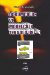 Dökümcülük ve Modelcilik Teknolojisi -1 - Liman Yayınevi