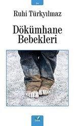 Dökümhane Bebekleri - İzan Yayıncılık