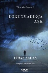 Dokunmadıkça Aşk - Gece Kitaplığı
