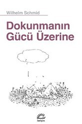 Dokunmanın Gücü Üzerine - İletişim Yayınevi
