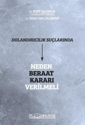 Dolandırıcılık Suçlarında Neden Beraat Kararı Verilmeli - Platon Hukuk