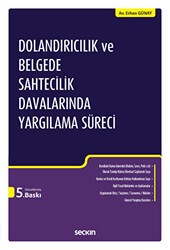 Dolandırıcılık ve Belgede Sahtecilik Davalarında Yargılama Süreci - Seçkin Yayıncılık