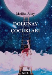 Dolunay Çocukları - Gita Yayınları