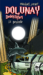 Dolunay Dedektifleri - İz Peşinde - Bilgi Yayınevi