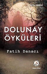 Dolunay Öyküleri - Bilge Karınca Yayınları