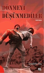 Dönmeyi Düşünmediler - Gençlik Kitabevi Yayınları