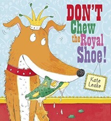 Don`t Chew the Royal Shoe - Scholastic