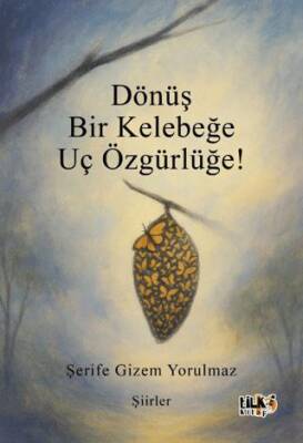 Dönüş Bir Kelebeğe Uç Özgürlüğe! - 1