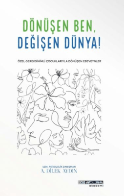 Dönüşen Ben Değişen Dünya - 1
