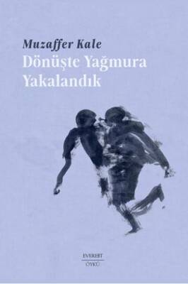 Dönüşte Yağmura Yakalandık - 1