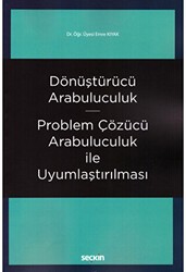 Dönüştürücü Arabuluculuk – Problem Çözücü Arabuluculuk ile Uyumlaştırılması - Seçkin Yayıncılık