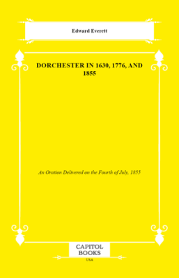 Dorchester in 1630, 1776, and 1855 - 1
