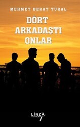 Dört Arkadaştı Onlar - Linza Yayınları