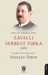 Dört Ay Yaşamış Olan Zavallı Serbest Fırka 1951 - Dorlion Yayınları