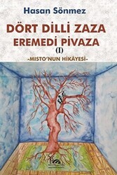 Dört Dilli Zaza Eremedi Pivaza - Misto`nun Hikayesi - Sarmal Kitabevi