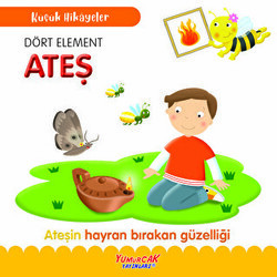Dört Element Ateş - Yumurcak Yayınları