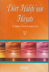 Dört Halife’nin Hayatı - Kahraman Yayınları