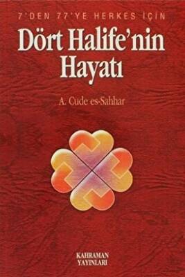 Dört Halife`nin Hayatı - 1