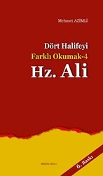 Dört Halifeyi Farklı Okumak 4: Hz. Ali - Ankara Okulu Yayınları