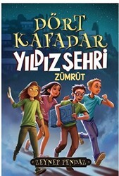 Dört kafadar - Yıldız Şehri Zümrüt - Mahzen Yayıncılık