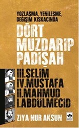 Dört Muzdarip Padişah - Ötüken Neşriyat