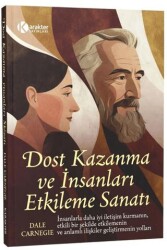 Dost Kazanma Ve İnsanları Etkileme Sanatı - Mirhan Kitap