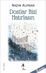 Dostlar Bizi Hatırlasın - A7 Kitap