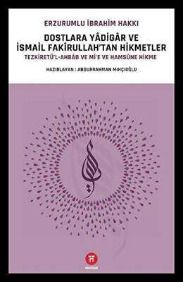 Dostlara Yadigar ve İsmail Fakirullah’tan Hikmetler - 1
