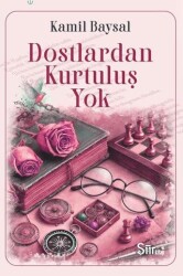 Dostlardan Kurtuluş Yok - Şiir Kitap