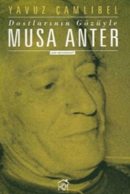 Dostlarının Gözüyle Musa Anter - 1