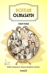 Dostluk Olmasaydı - Masa Kitap