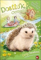 Dostluk Ormanı-6 - İnci Dikenlisırt`ın Harika Planı - Beyaz Balina Yayınları