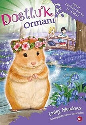 Dostluk Ormanı 9 - Şeker Lezizkırıntı’ya Ne Oldu? - Beyaz Balina Yayınları