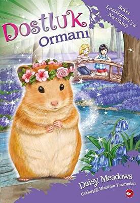 Dostluk Ormanı 9 - Şeker Lezizkırıntı’ya Ne Oldu? - 1