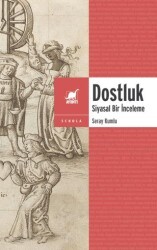 Dostluk - Siyasal Bir İnceleme - Ayrıntı Yayınları