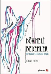 Dövmeli Bedenler - Phoenix Yayınevi