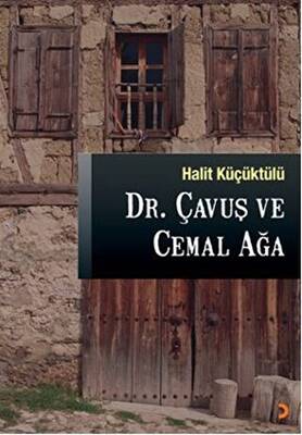 Dr. Çavuş ve Cemal Ağa - 1