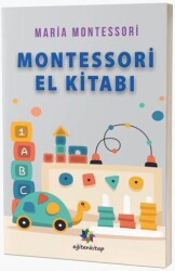 Dr. Montessori’nin El Kitabı - Eğiten Kitap
