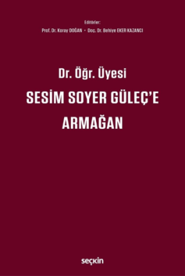 Dr. Öğr. Üyesi Sesim Soyer Güleç`e Armağa - 1