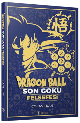 Dragon Ball: Son Goku Felsefesi - 1