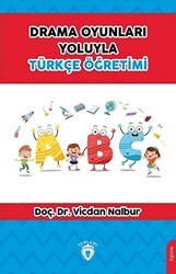Drama Oyunları Yoluyla Türkçe Öğretimi - Dorlion Yayınları
